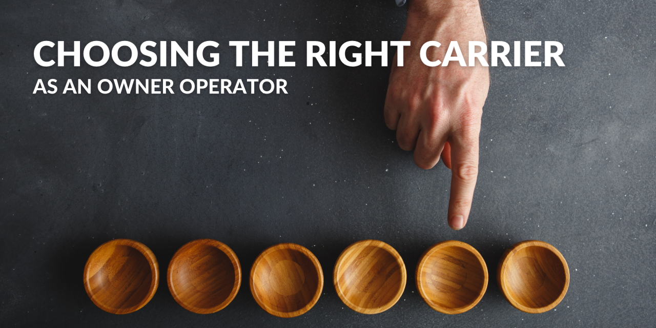 Choosing the Right Carrier as an Owner Operator Expediting News